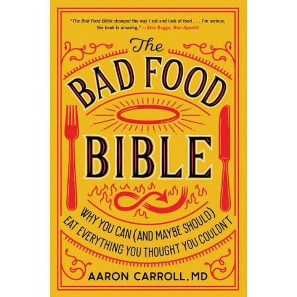 Advice about food can be confusing. There's usually only one thing experts can agree on: some ingredients—often the most enjoyable ones—are bad for you, full stop. But as Aaron Carroll explains, these oversimplifications are both wrong and dangerous.