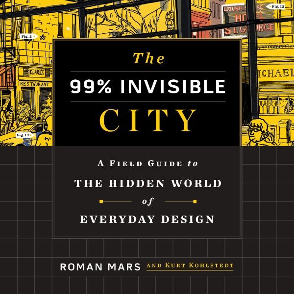 Get a copy of Roman Mars and Kurt Kohlstedt's newest book: The 99% Invisible City with a bookplate signed by both of them! Get a copy of Roman Mars and Kurt Kohlstedt's newest book: The 99% Invisible City with a bookplate signed by both of them!